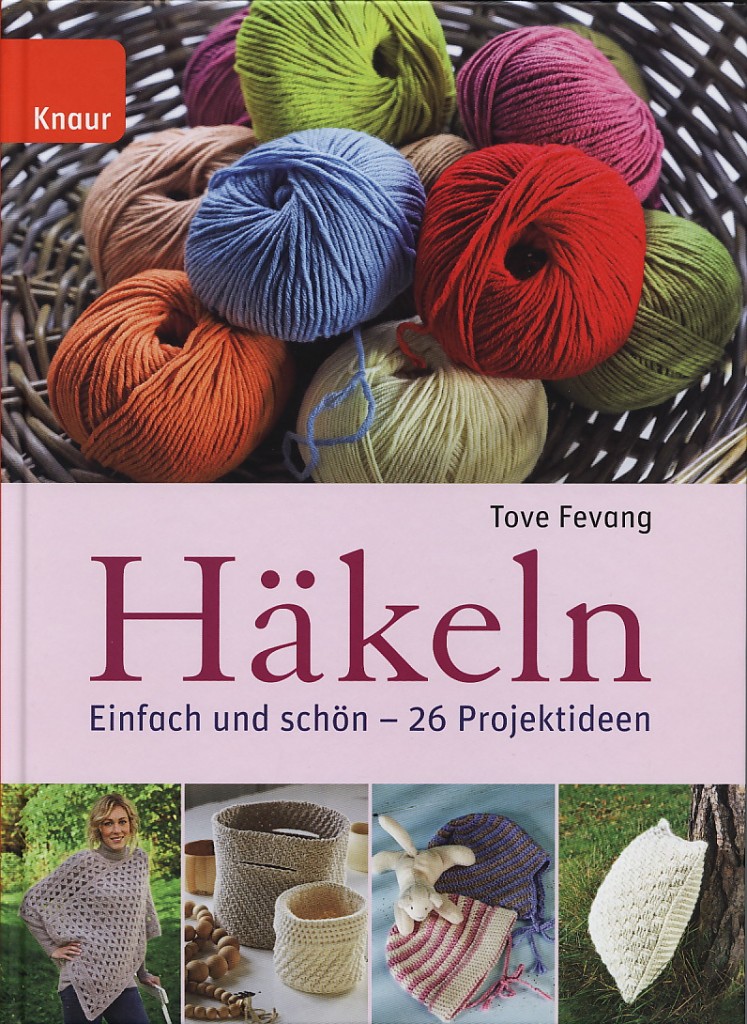 Häkeln, Einfach und schön – 26 Projektideen